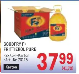Metro GOODFRY F+ FRITTIERÖL PURE Angebot