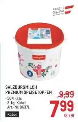 Metro SALZBURGMILCH PREMIUM SPEISETOPFEN Angebot