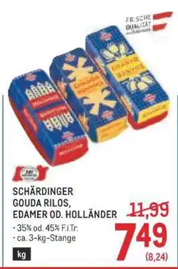 Metro Schärdinger Gouda Rilos, Edamer od. Holländer Angebot
