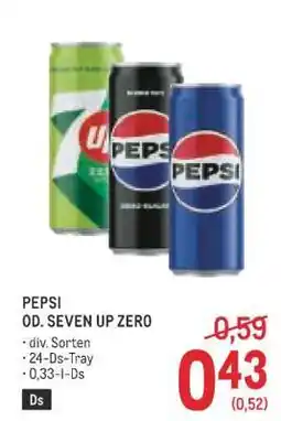 Metro PEPSI OD. SEVEN UP ZERO Angebot