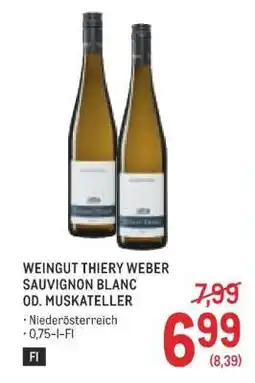 Metro WEINGUT THIERY WEBER SAUVIGNON BLANC OD. MUSKATELLER Angebot