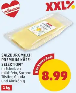 PENNY Salzburgmilch Premium Käse-Selektion Angebot