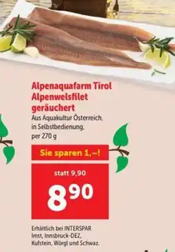 Interspar Alpenaquafarm Tirol Alpenwelsfilet geräuchert Angebot