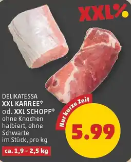 PENNY Delikatessa XXL Karree* od. XXL Schopf* Angebot
