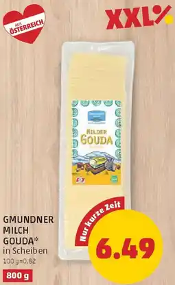 PENNY Gmundner Milch Gouda* in Scheiben Angebot