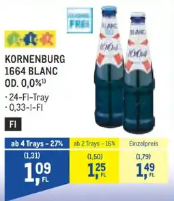 Metro Kornenburg 1664 Blanc Angebot