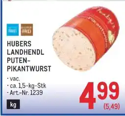 Metro HUBERS LANDHENDL PUTEN-PIKANTWURST Angebot