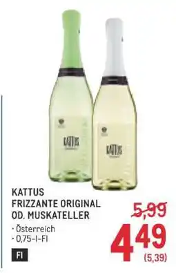 Metro KATTUS FRIZZANTE ORIGINAL OD. MUSKATELLER Angebot