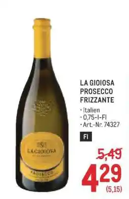 Metro La Gioiosa Prosecco Frizzante Angebot