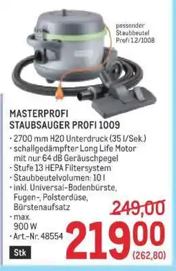Metro MASTERPROFI STAUBSAUGER PROFI 1009 Angebot