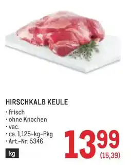 Metro Hirschkalb Keule Angebot