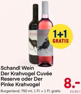 MPreis Schandl Wein Der Krahvogel Cuvée Reserve Oder Der Pinke Krahvogel 750ml Angebot