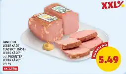 PENNY Landhof leberkäse classic, käse-leberkäse od. pikanter leberkäse Angebot