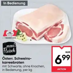 Maximarkt maxi Fleisch Österr. Schweinskarreebraten Angebot