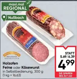 Maximarkt Holzofen Feine oder Käsewurst Angebot