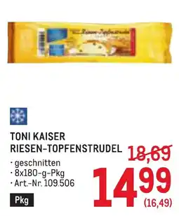 Metro TONI KAISER Riesen-Topfenstrudel Angebot