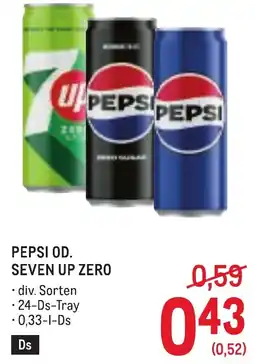 Metro Pepsi Od. Seven Up Zero Angebot