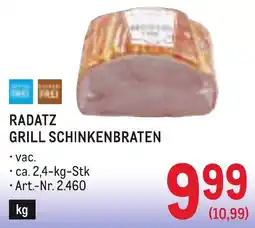 Metro Radatz Grill Schinkenbraten Angebot