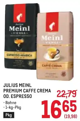 Metro Julius Meinl Premium Caffe Crema od. Espresso Angebot
