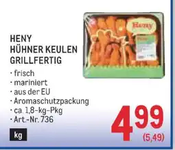 Metro HENY HÜHNER KEULEN GRILLFERTIG Angebot