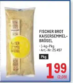 Metro FISCHER BROT KAISERSEMMEL-BRÖSEL Angebot