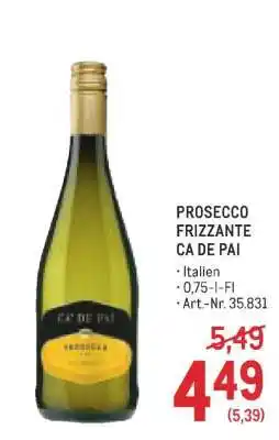 Metro PROSECCO FRIZZANTE CA DE PAI Angebot