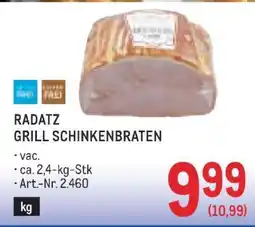 Metro RADATZ GRILL SCHINKENBRATEN Angebot