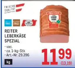 Metro REITER LEBERKÄSE SPEZIAL Angebot