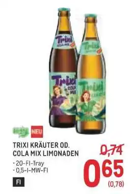 Metro TRIXI KRÄUTER OD. COLA MIX LIMONADEN Angebot