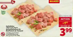 Billa Hofstädter »Fair zum Tier!« Schweinefleisch für Reisfleisch od. Gulasch Angebot