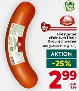 Billa Hofstädter »Fair zum Tier!« Braunschweiger Angebot