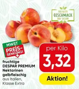 SPAR Gourmet fruchtige DESPAR PREMIUM Nektarinen Angebot