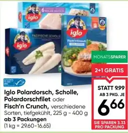 Maximarkt Iglo Polardorsch, Scholle, Polardorschfilet oder Fisch'n Crunch Angebot