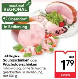 Maximarkt Ablinger Saunaschinken oder Wacholderschinken Angebot