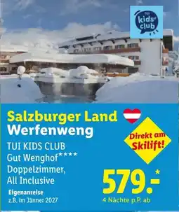 Lidl Reisen Salzburger Land Werfenweng TUI KIDS CLUB Gut Wenghof**** Angebot
