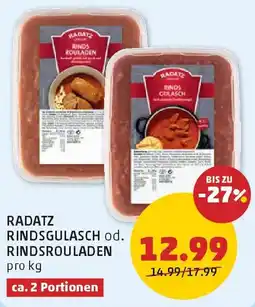PENNY Radatz rindsgulasch od. rindsrouladen Angebot