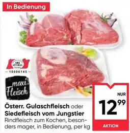 Maximarkt maxi Fleisch Österr. Gulaschfleisch oder Siedefleisch vom Jungstier Angebot