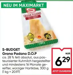 Maximarkt S-Budget Grana Padano D.O.P. Angebot