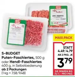 Maximarkt S-Budget Puten-Faschiertes oder Hendl-Faschiertes Angebot