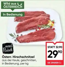 Maximarkt maxi Fleisch Österr. Hirsch schnitzel Angebot