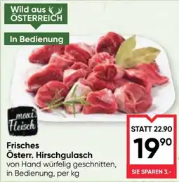 Maximarkt maxi Fleisch Frisches Österr. Hirschgulasch Angebot