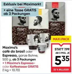 Maximarkt Maximo's café do brasil oder Espresso, ganze Bohne Angebot