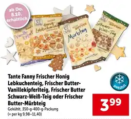 Interspar Tante Fanny Frischer Honig Lebkuchenteig, Frischer Butter-Vanillekipferlteig, Frischer Butter Schwarz-Weiß-Teig Angebot