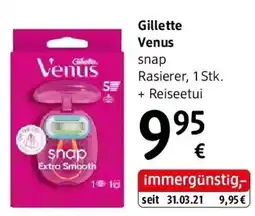 dm Gillette Venus snap Rasierer, 1 Stk. + Reiseetui Angebot