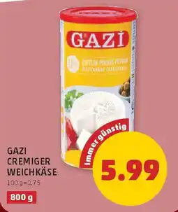 PENNY Gazi Cremiger Weichkäse Angebot