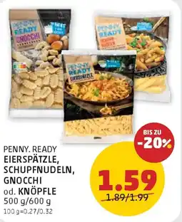 PENNY Penny.Ready Eierspätzle, Schupfnudeln, Gnocchi Angebot