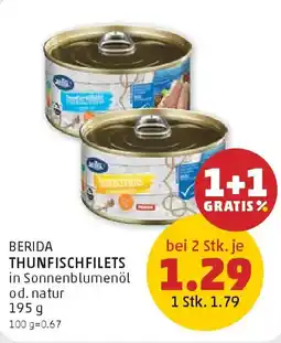 PENNY Berida Thunfischfilets in Sonnenblumenöl od. natur Angebot