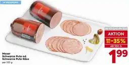 Billa Moser Schwarze Pute od. Schwarze Pute Käse Angebot