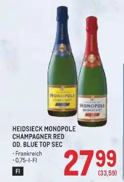 Metro HEIDSIECK MONOPOLE CHAMPAGNER RED OD. BLUE TOP SEC Angebot