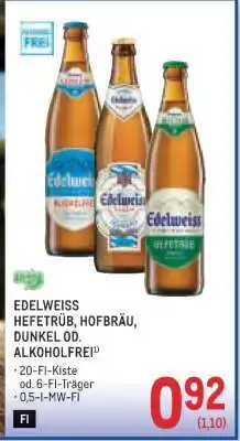 Metro Edelweiss Hefetrüb, Hofbräu, Dunkel od. Alkoholfrei Angebot